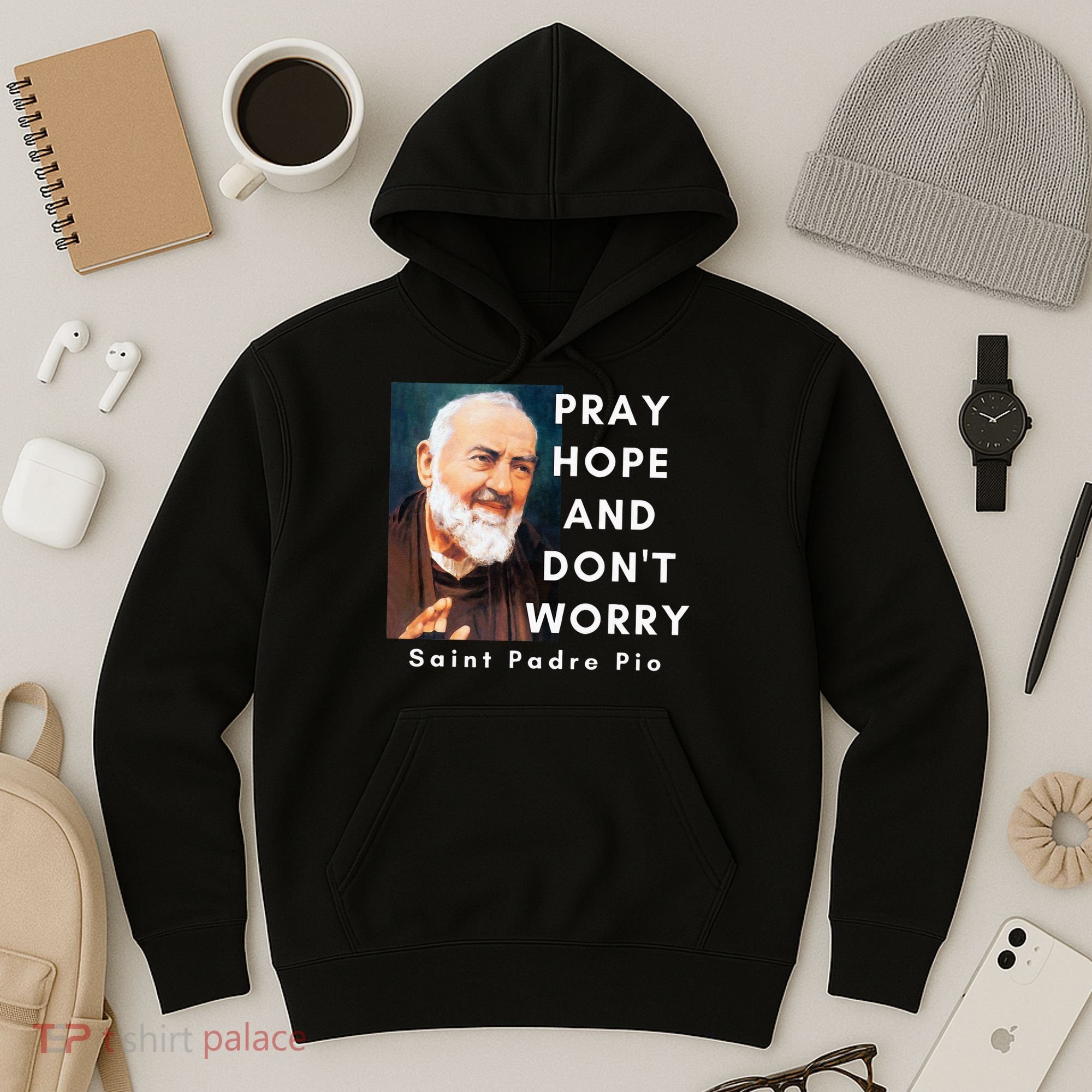 Saint Padre Pio Pray Hope And Dont Worry Catholic Christian Hoodie
