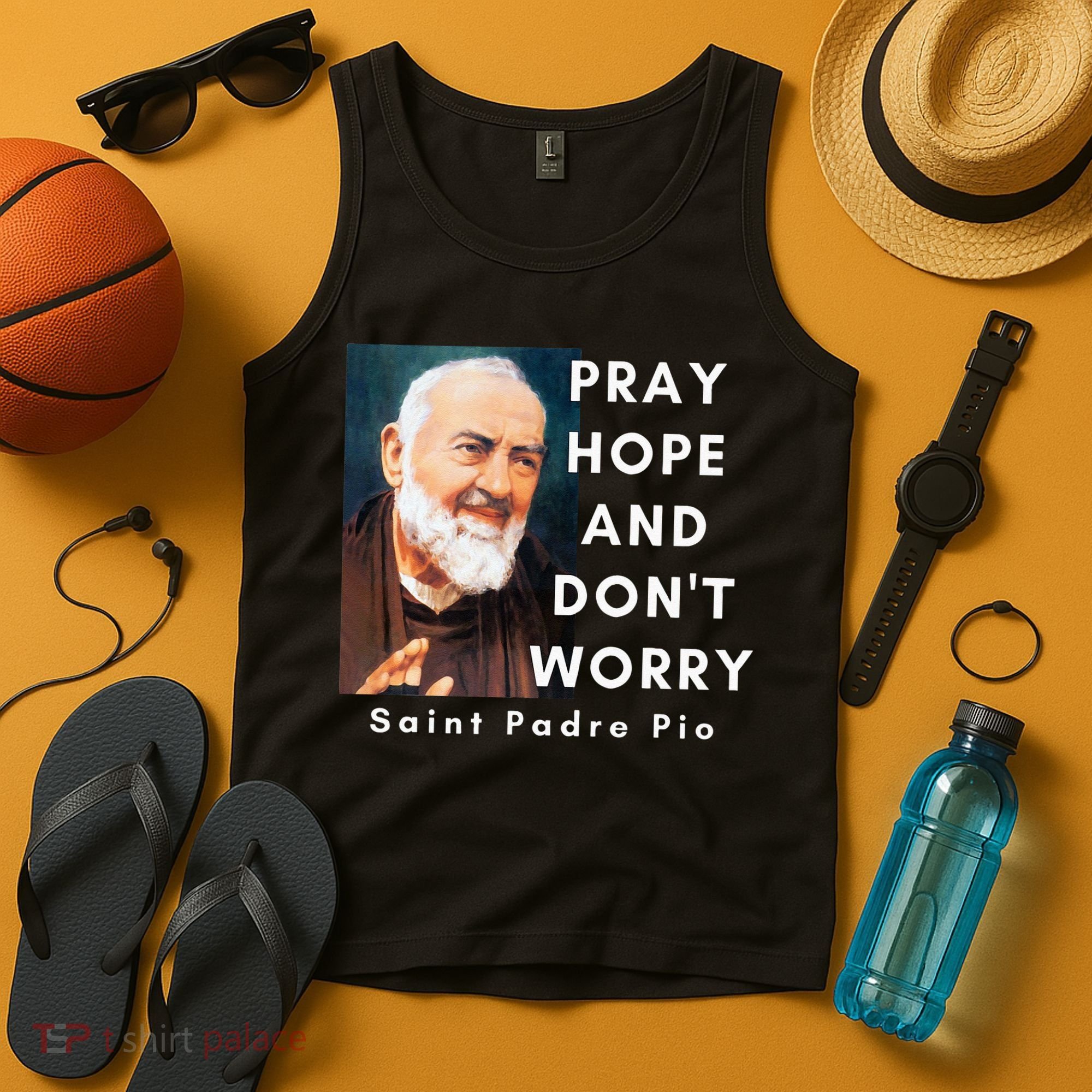 Saint Padre Pio Pray Hope And Dont Worry Catholic Christian Tank Top