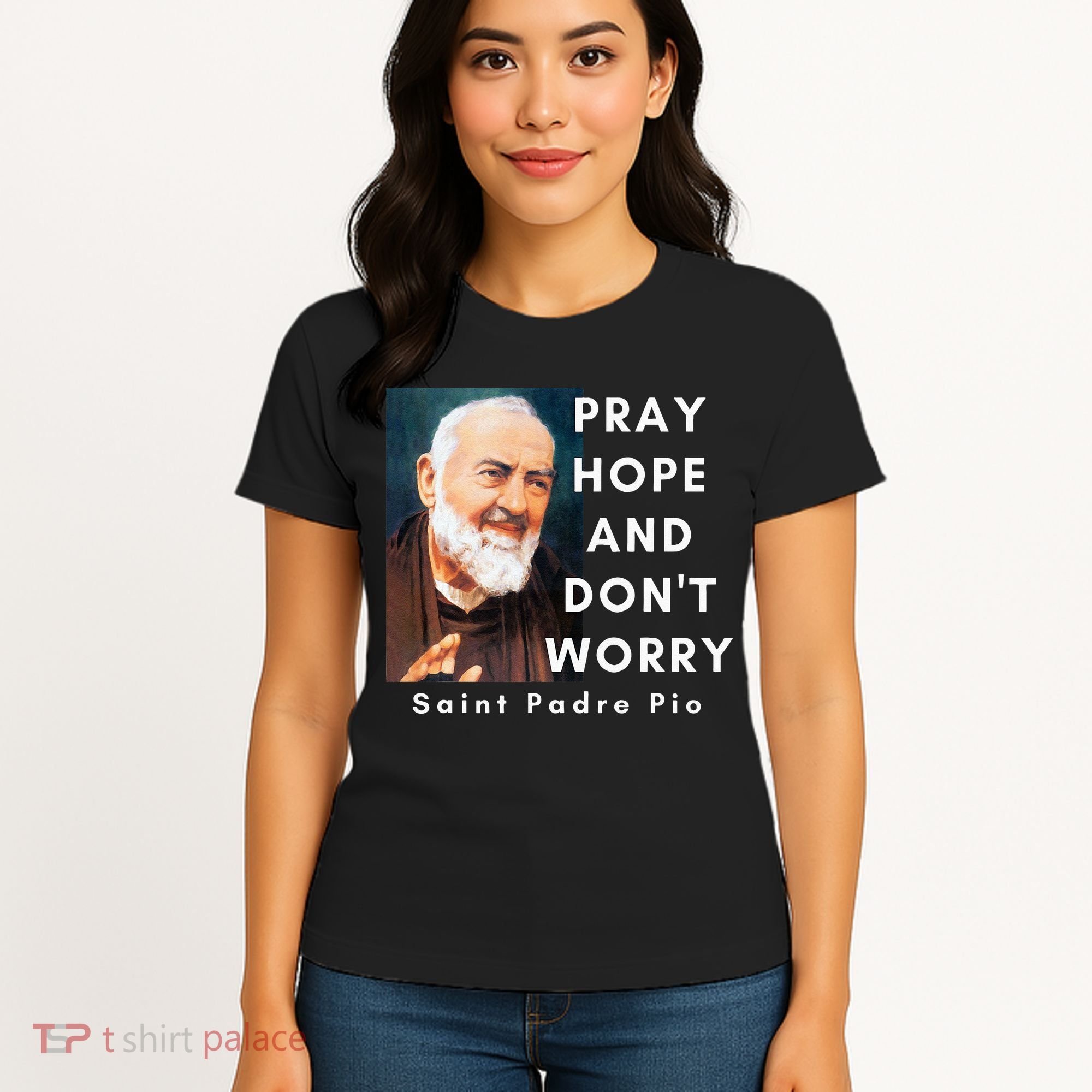 Saint Padre Pio Pray Hope And Dont Worry Catholic Christian Women's T-Shirt