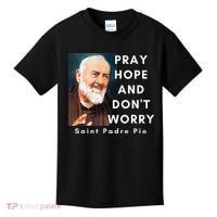 Saint Padre Pio Pray Hope And Dont Worry Catholic Christian Kids T-Shirt thumb 0
