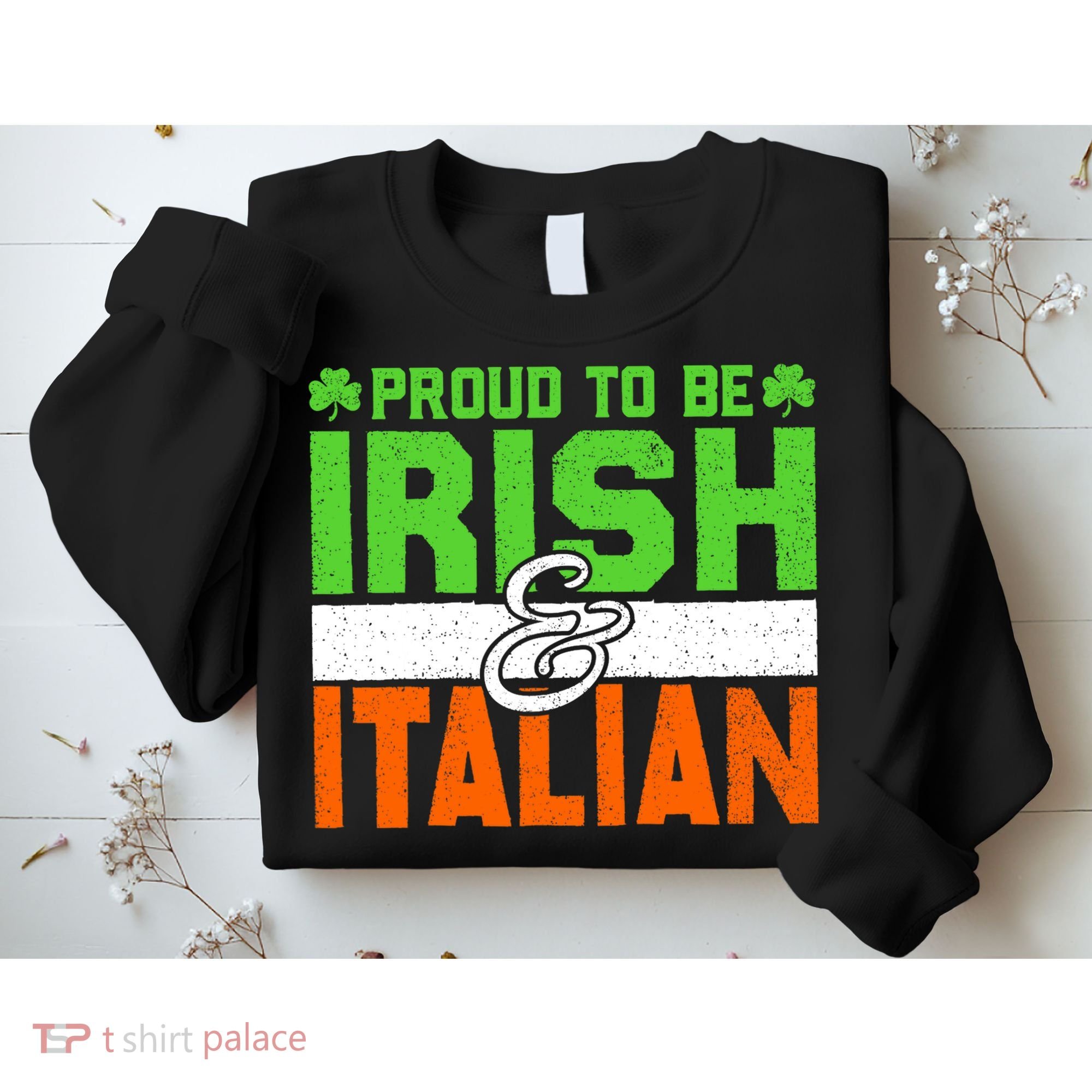 St. Patrick's Paddys Day Irish Italian Green Shamrock Gift Sweatshirt