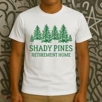 Shady Pines Retirement Home T-Shirt thumb 3