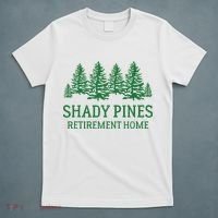 Shady Pines Retirement Home T-Shirt thumb 5