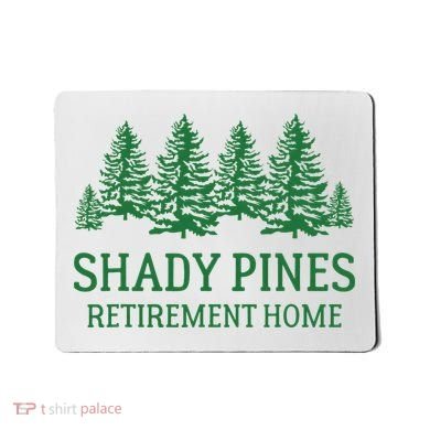 Shady Pines Retirement Home Mousepad