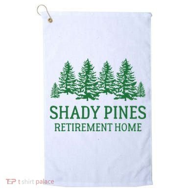 Shady Pines Retirement Home Golf Towel