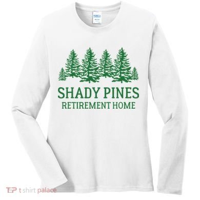 Shady Pines Retirement Home Women's Long Sleeve Shirt