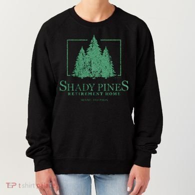 Shady Pines Retirement Home Women's Sweatshirt