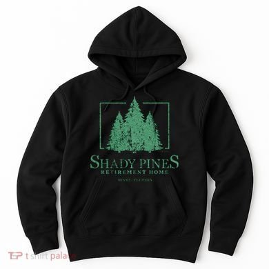 Shady Pines Retirement Home Hoodie