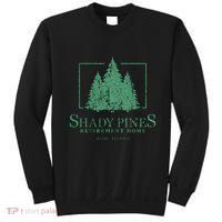 Shady Pines Retirement Home Sweatshirt thumb 0