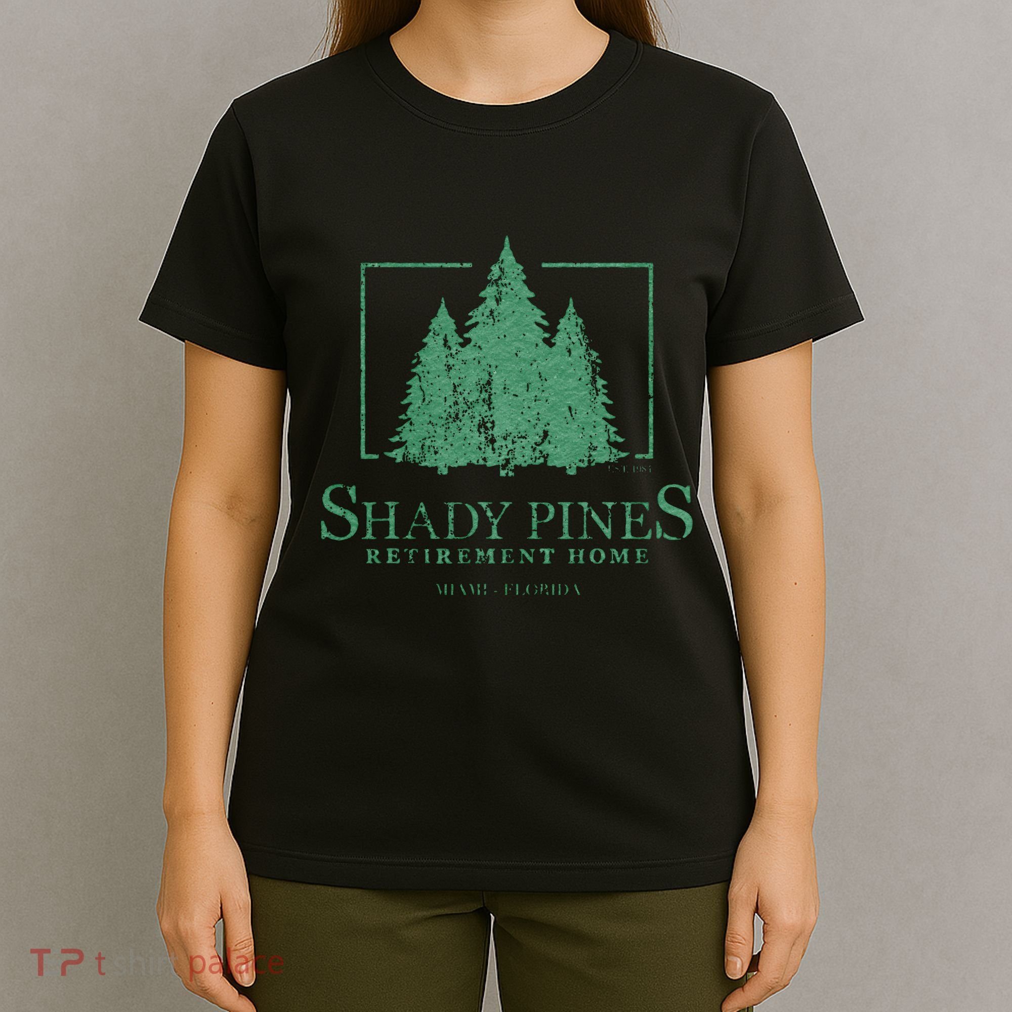 Shady Pines Retirement Home T-Shirt