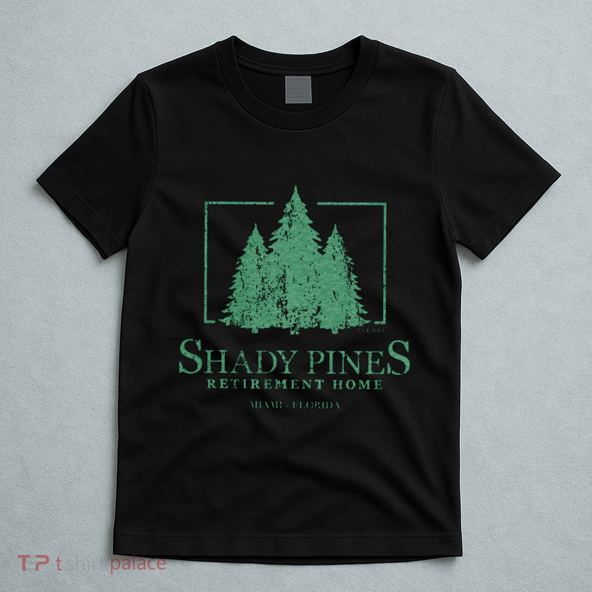 Shady Pines Retirement Home T-Shirt