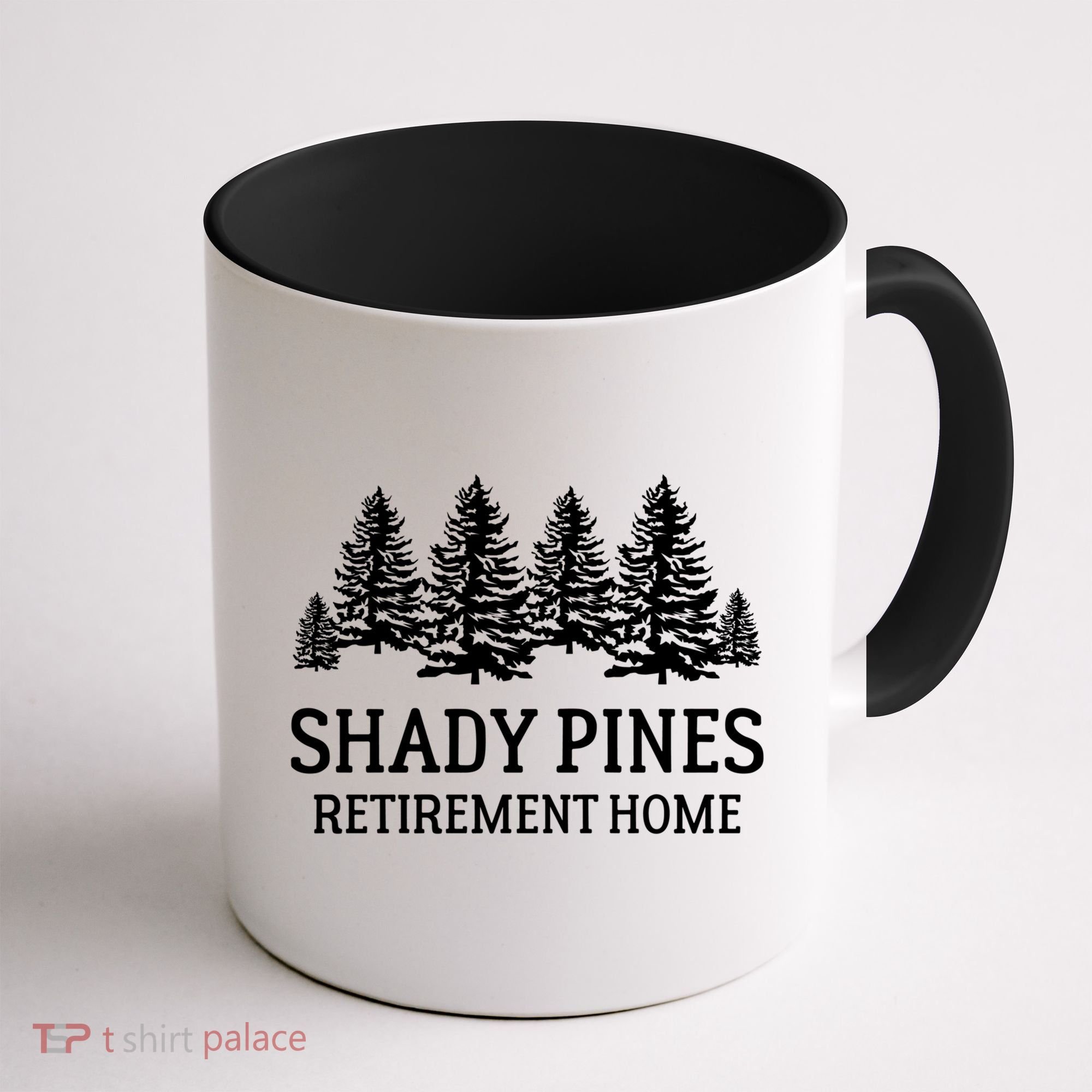 Shady Pines Retirement Home Gift Coffee Mug