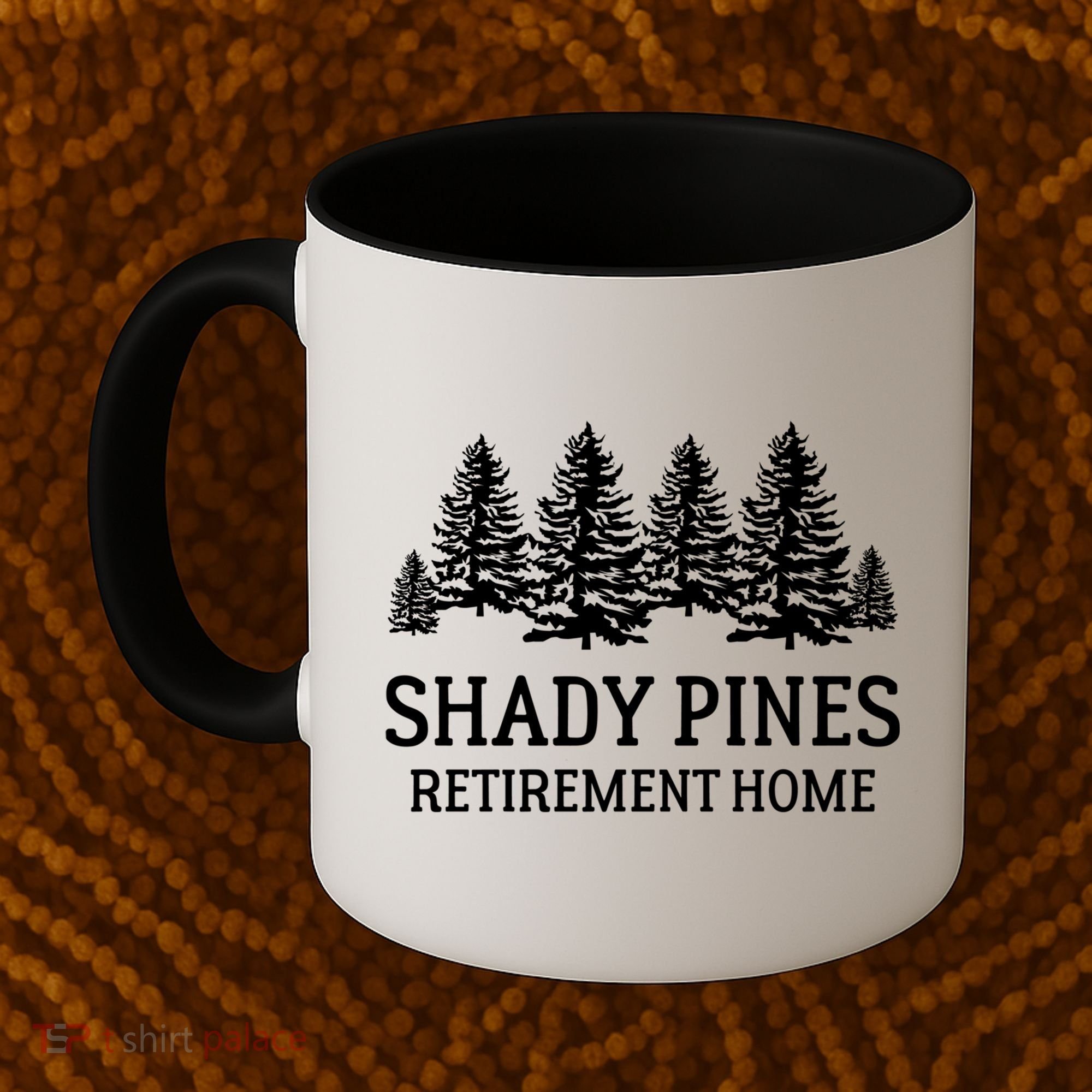 Shady Pines Retirement Home Gift Coffee Mug