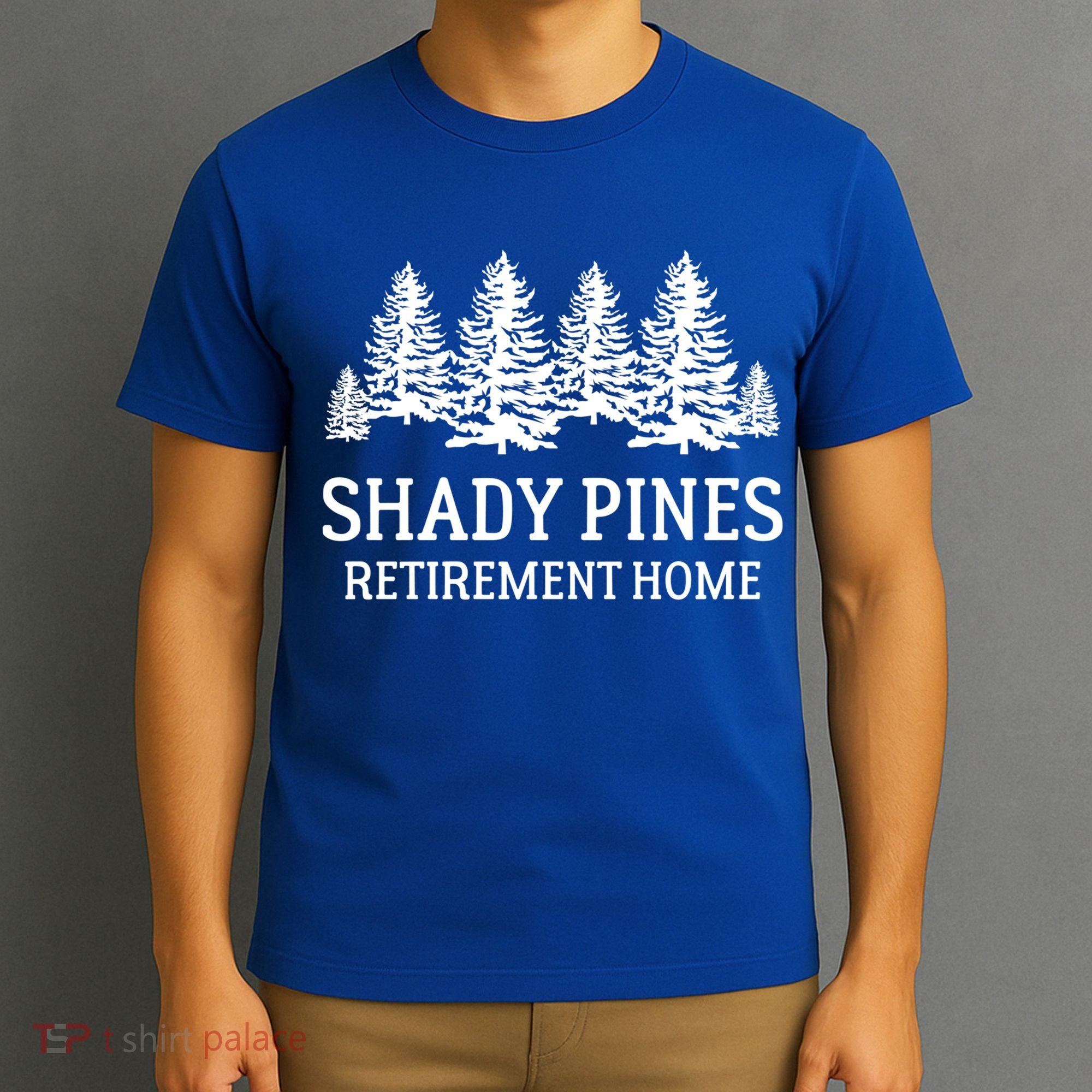 Shady Pines Retirement Home Gift T-Shirt