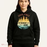 Shady Pines Retirement Est.1985 Miami Fl Home Apparel Hoodie thumb 5