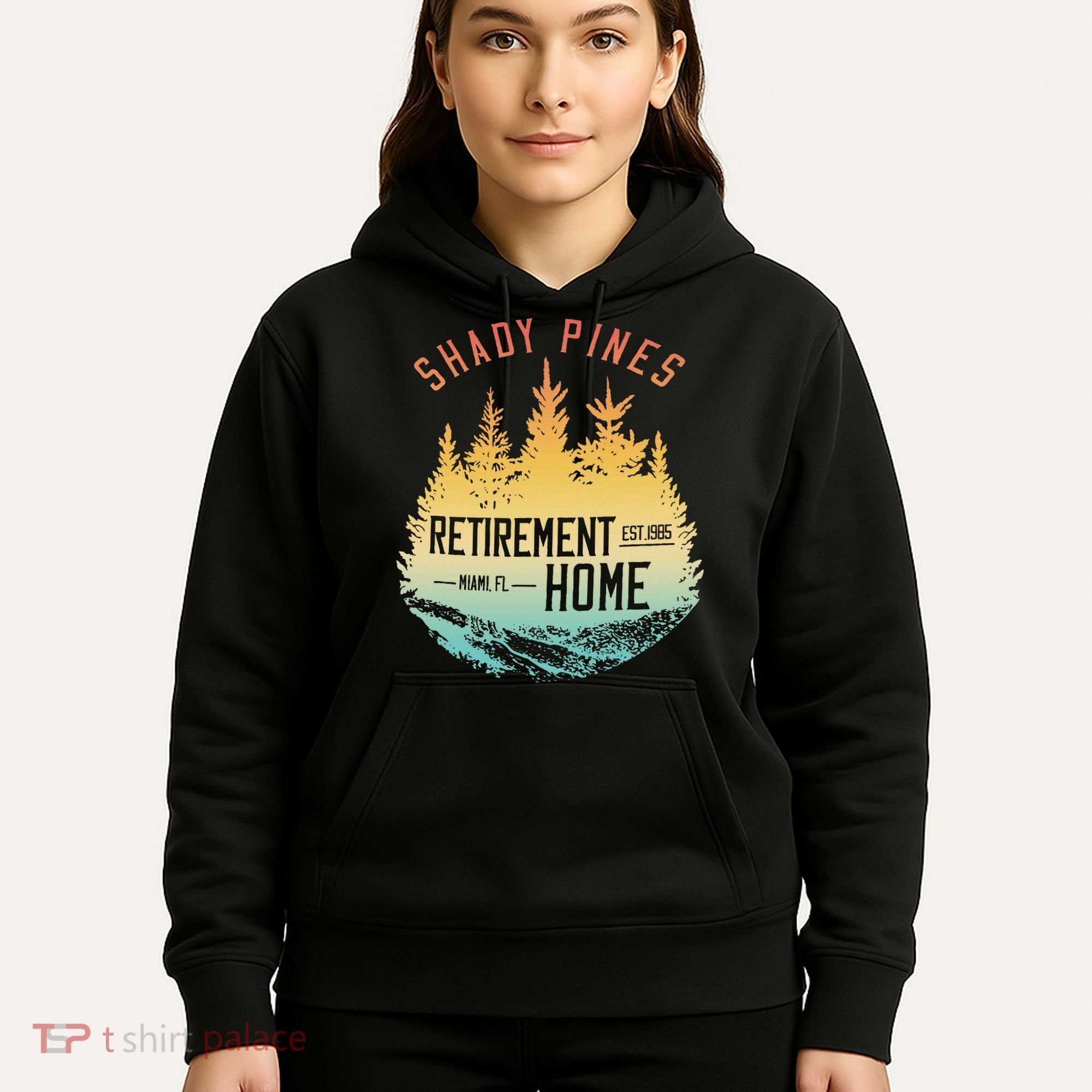 Shady Pines Retirement Est.1985 Miami Fl Home Apparel Hoodie