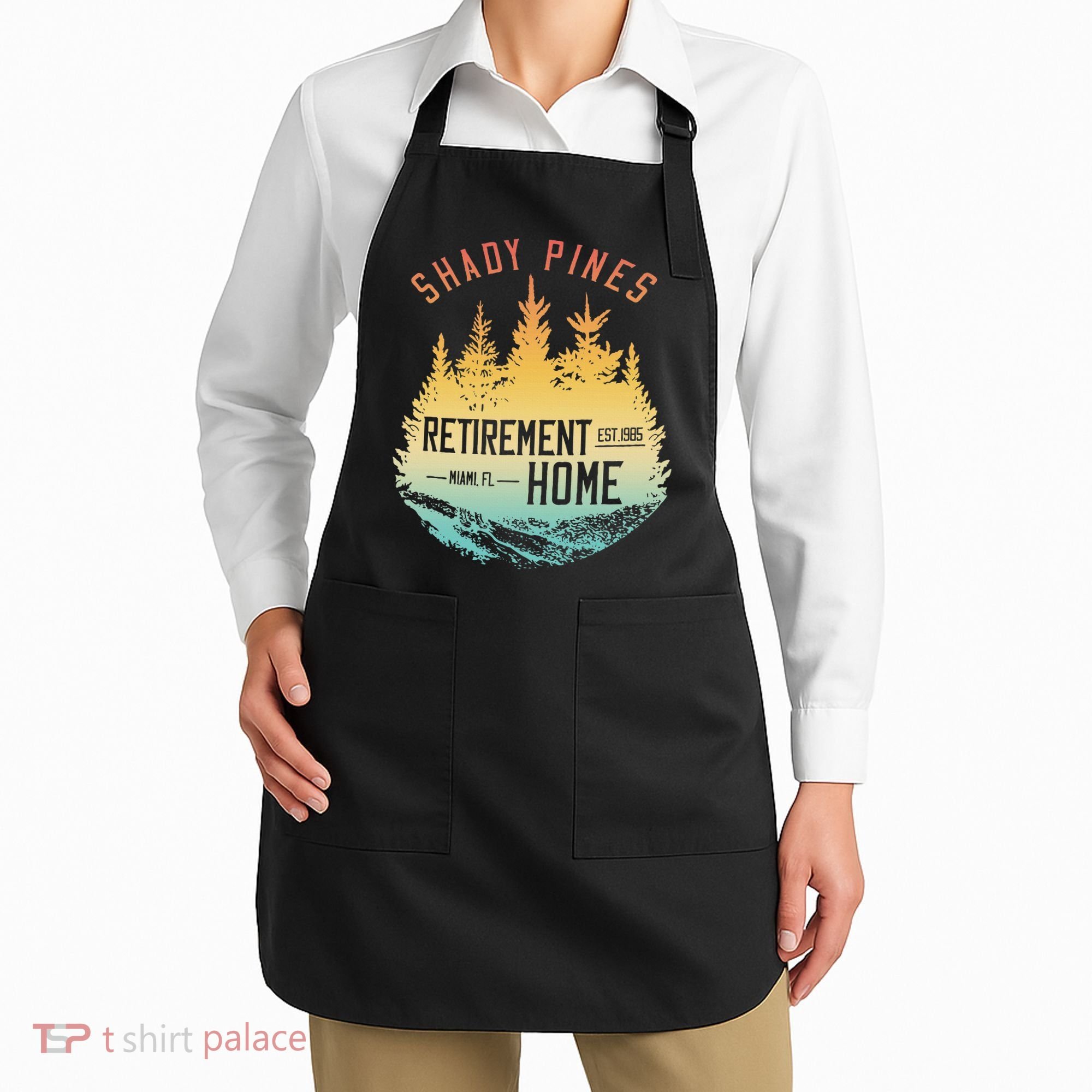 Shady Pines Retirement Est.1985 Miami Fl Home Apparel Apron