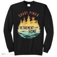 Shady Pines Retirement Est.1985 Miami Fl Home Apparel Sweatshirt thumb 0