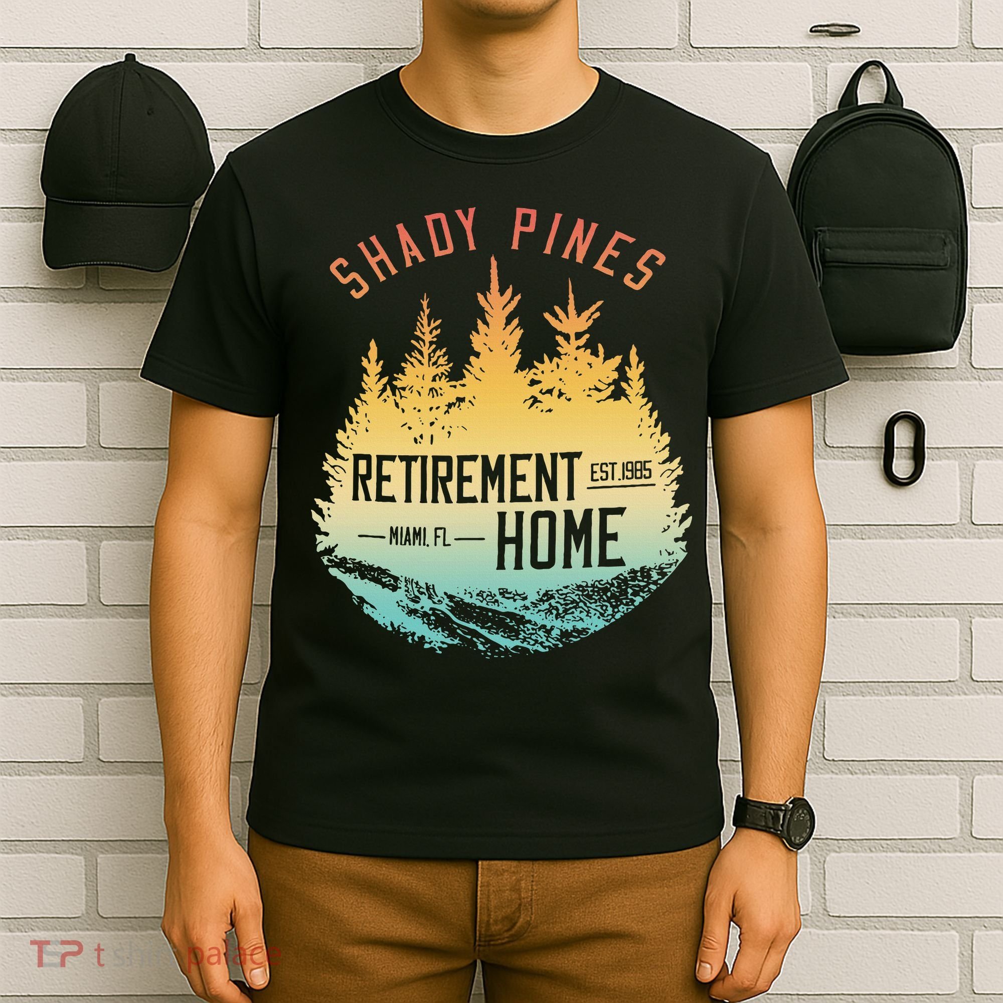 Shady Pines Retirement Est.1985 Miami Fl Home Apparel T-Shirt