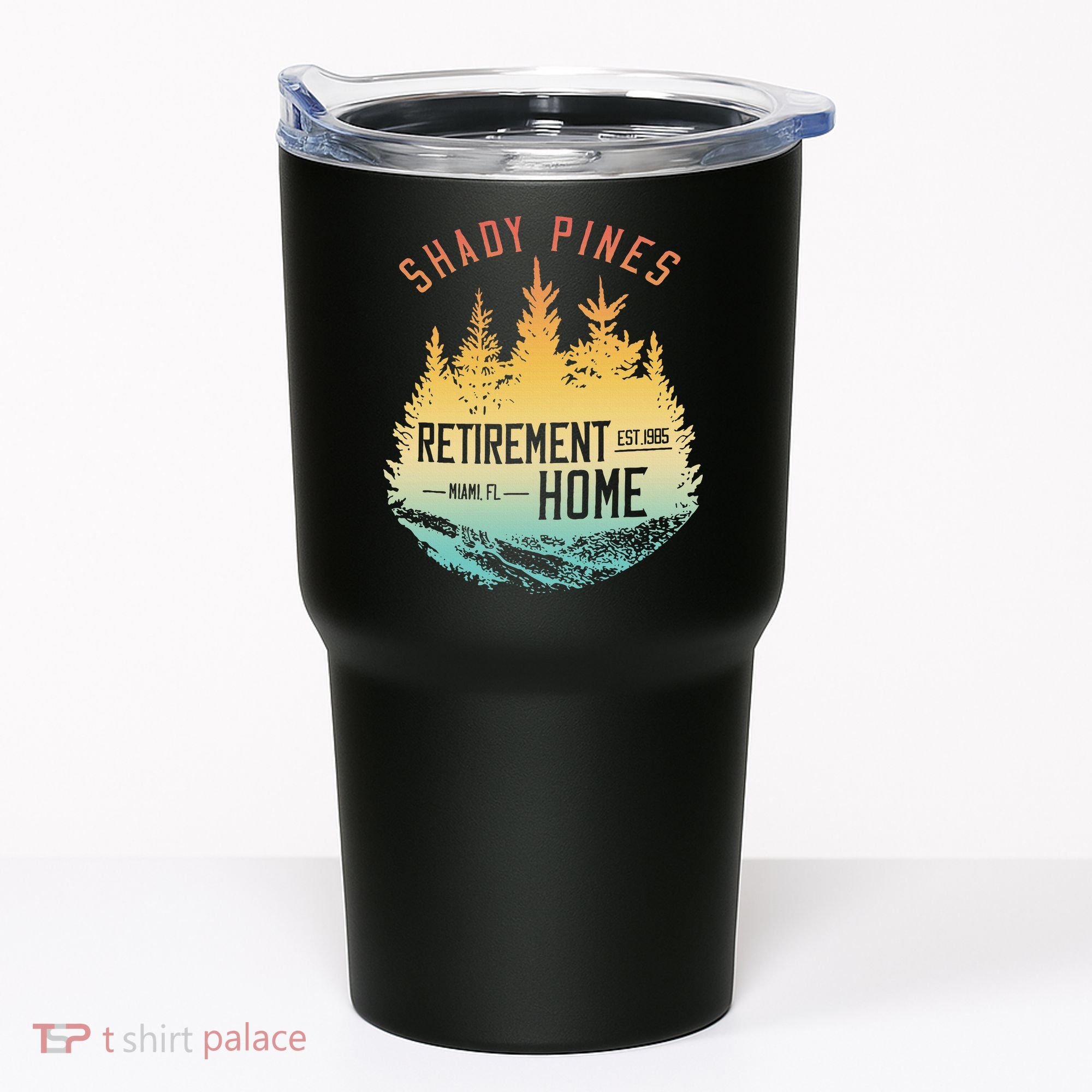 Shady Pines Retirement Est.1985 Miami Fl Home Apparel Tumbler