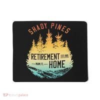 Shady Pines Retirement Est.1985 Miami Fl Home Apparel Mousepad thumb 0