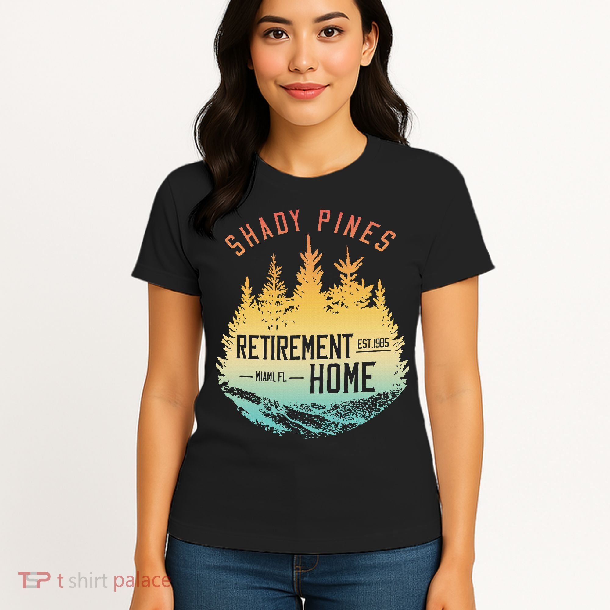 Shady Pines Retirement Est.1985 Miami Fl Home Apparel Women's T-Shirt
