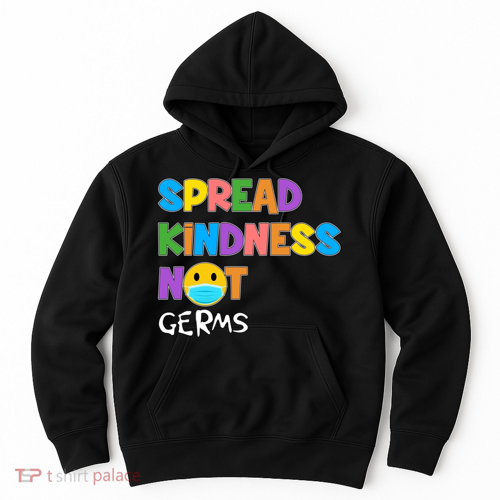 Spread Kindness Not Germs Hoodie