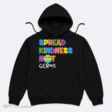 Spread Kindness Not Germs Hoodie