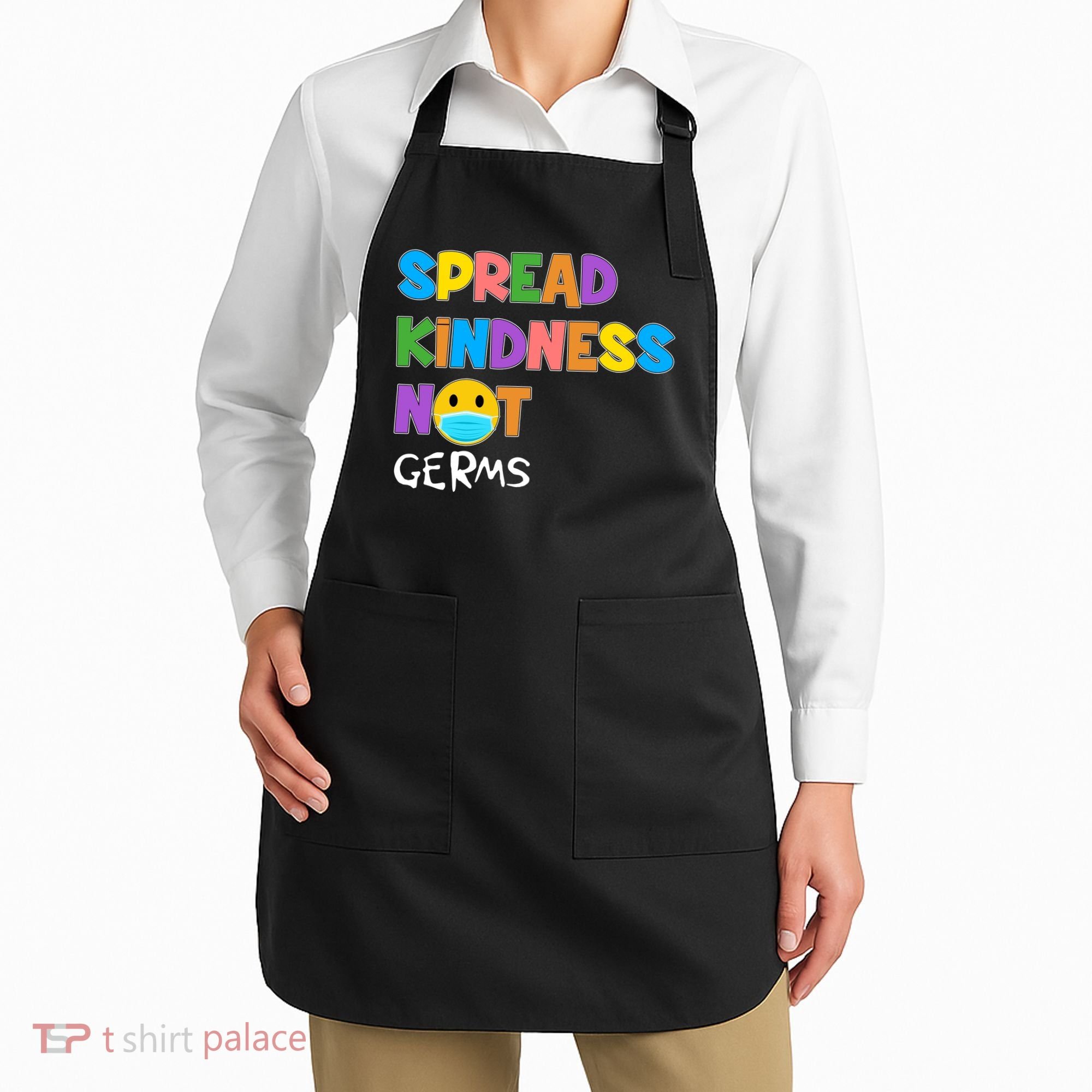 Spread Kindness Not Germs Apron