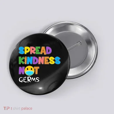 Spread Kindness Not Germs Button