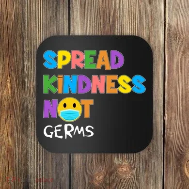 Spread Kindness Not Germs Coaster