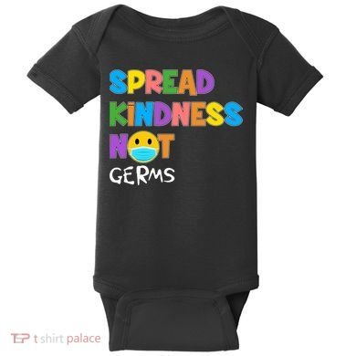 Spread Kindness Not Germs Baby Bodysuit