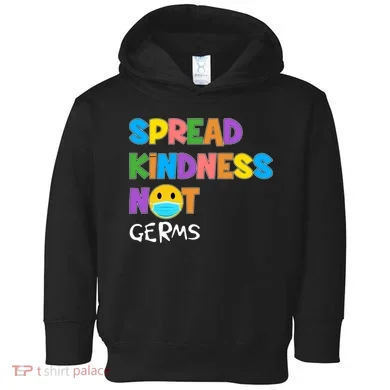 Spread Kindness Not Germs Toddler Hoodie