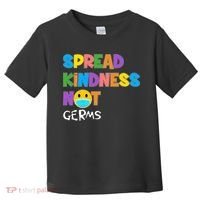 Spread Kindness Not Germs Toddler T-Shirt thumb 0