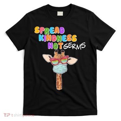 Spread Kindness Not Germs Masked Giraffe T-Shirt