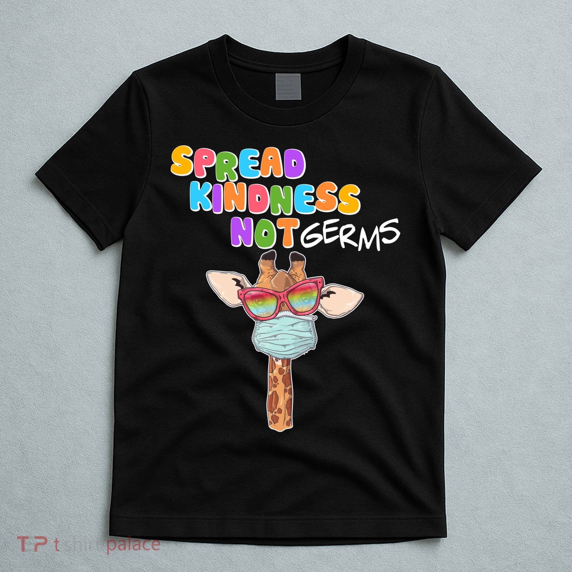 Spread Kindness Not Germs Masked Giraffe T-Shirt