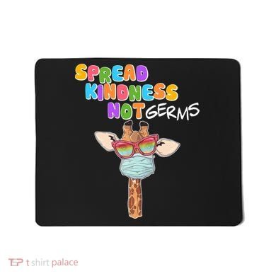 Spread Kindness Not Germs Masked Giraffe Mousepad