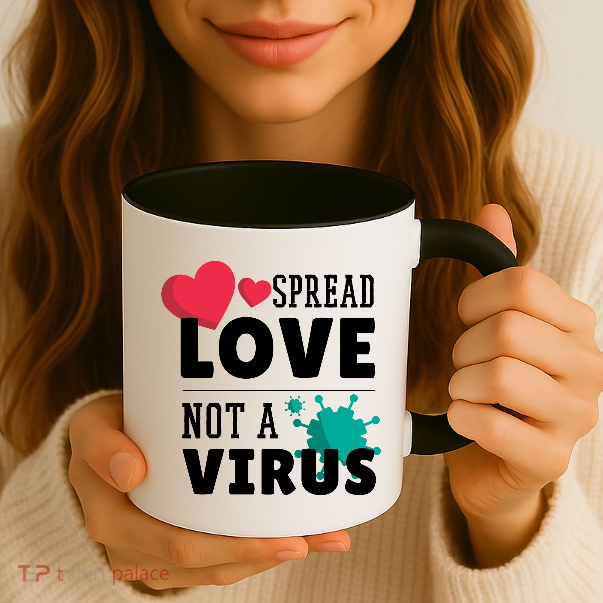 Spread Love Not A Virus Coffee Mug