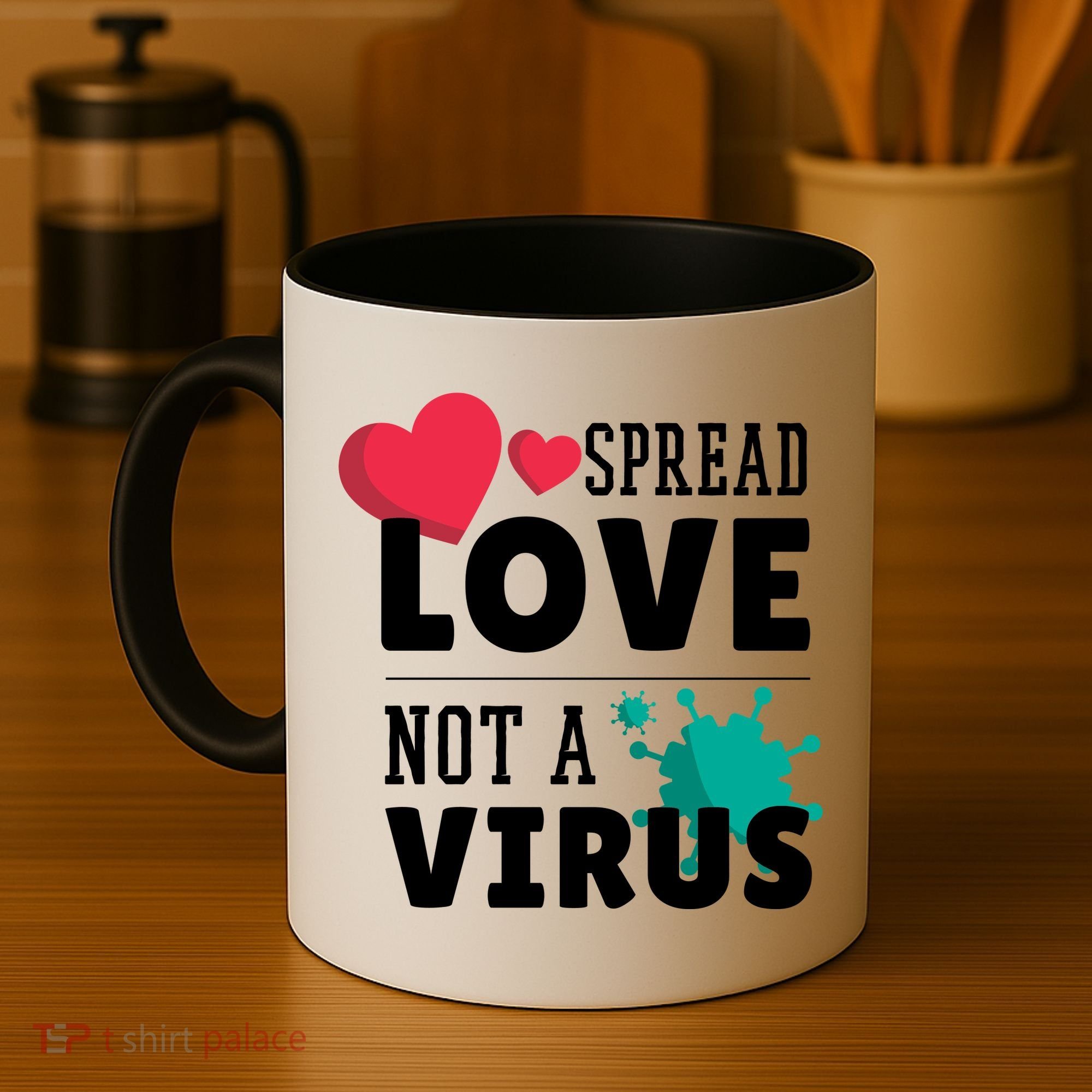 Spread Love Not A Virus Coffee Mug