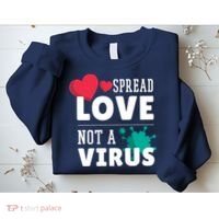 Spread Love Not A Virus Sweatshirt thumb 2