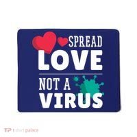 Spread Love Not A Virus Mousepad thumb 0