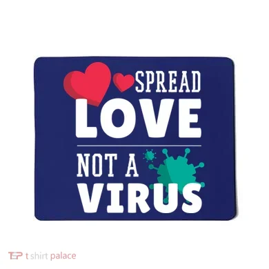 Spread Love Not A Virus Mousepad