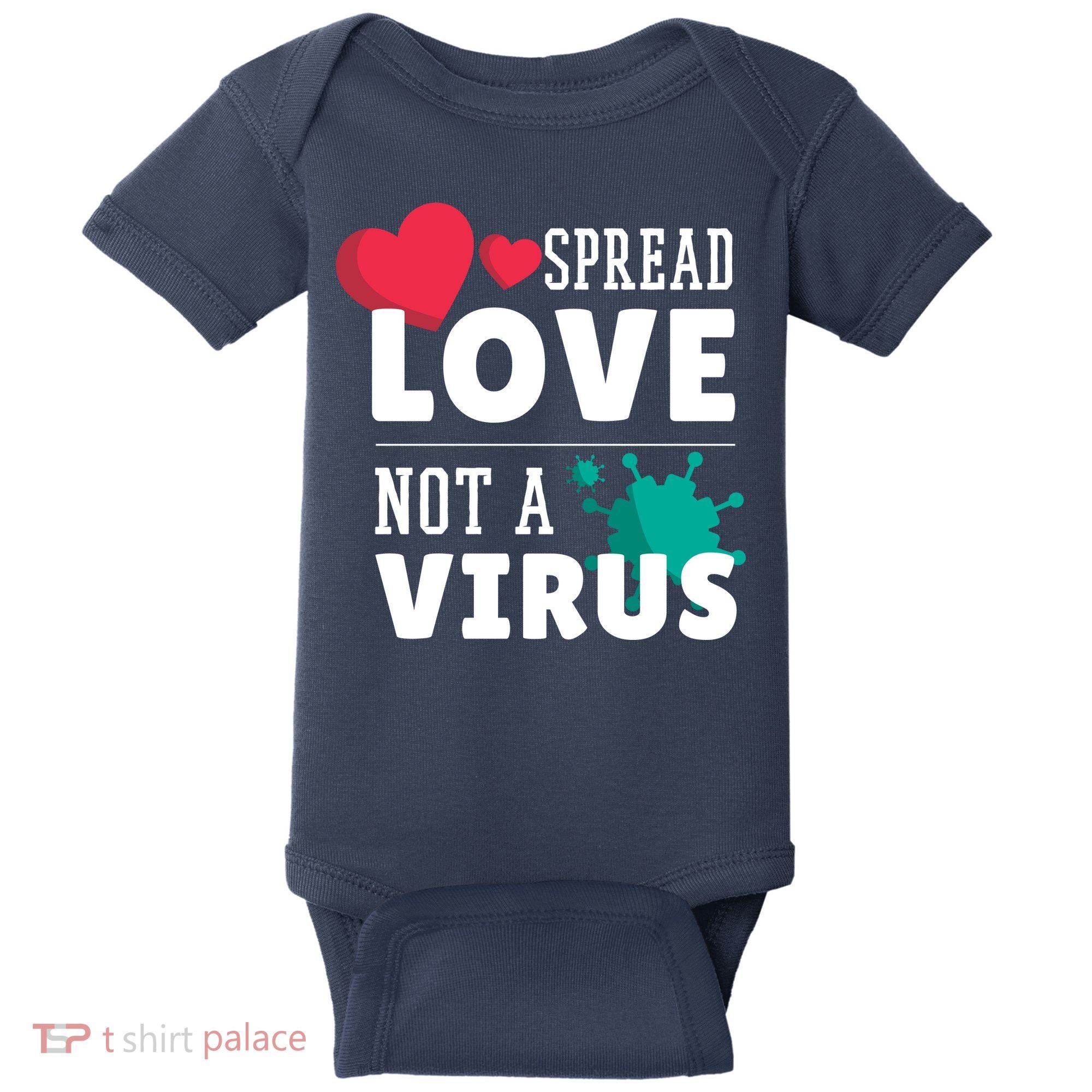 Spread Love Not A Virus Baby Bodysuit