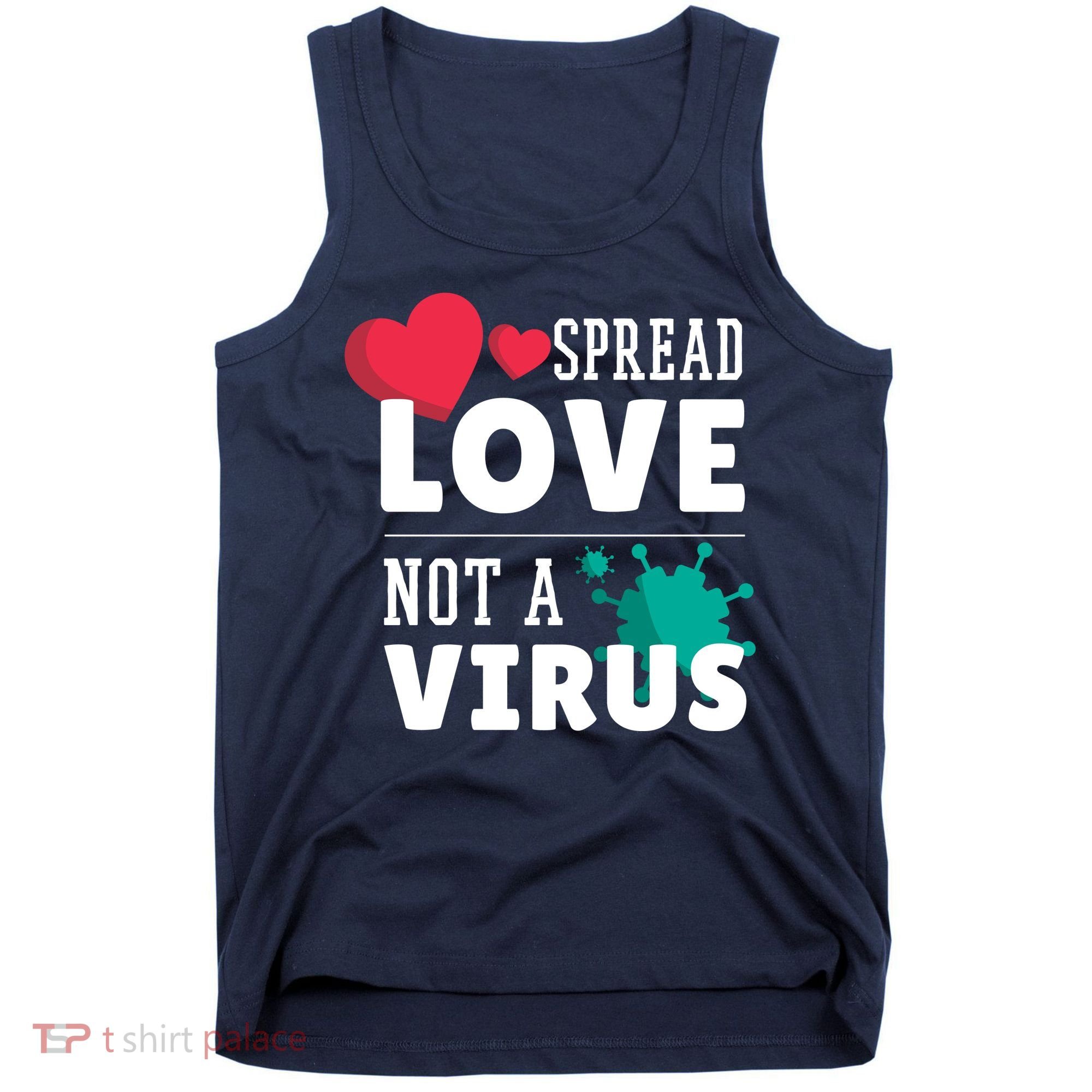 Spread Love Not A Virus Tank Top