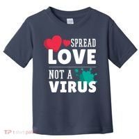Spread Love Not A Virus Toddler T-Shirt thumb 0
