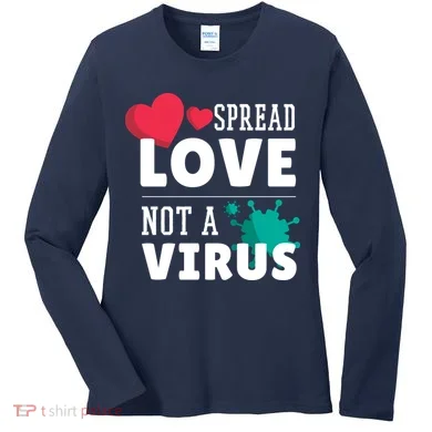 Spread Love Not A Virus Women's Long Sleeve Shirt