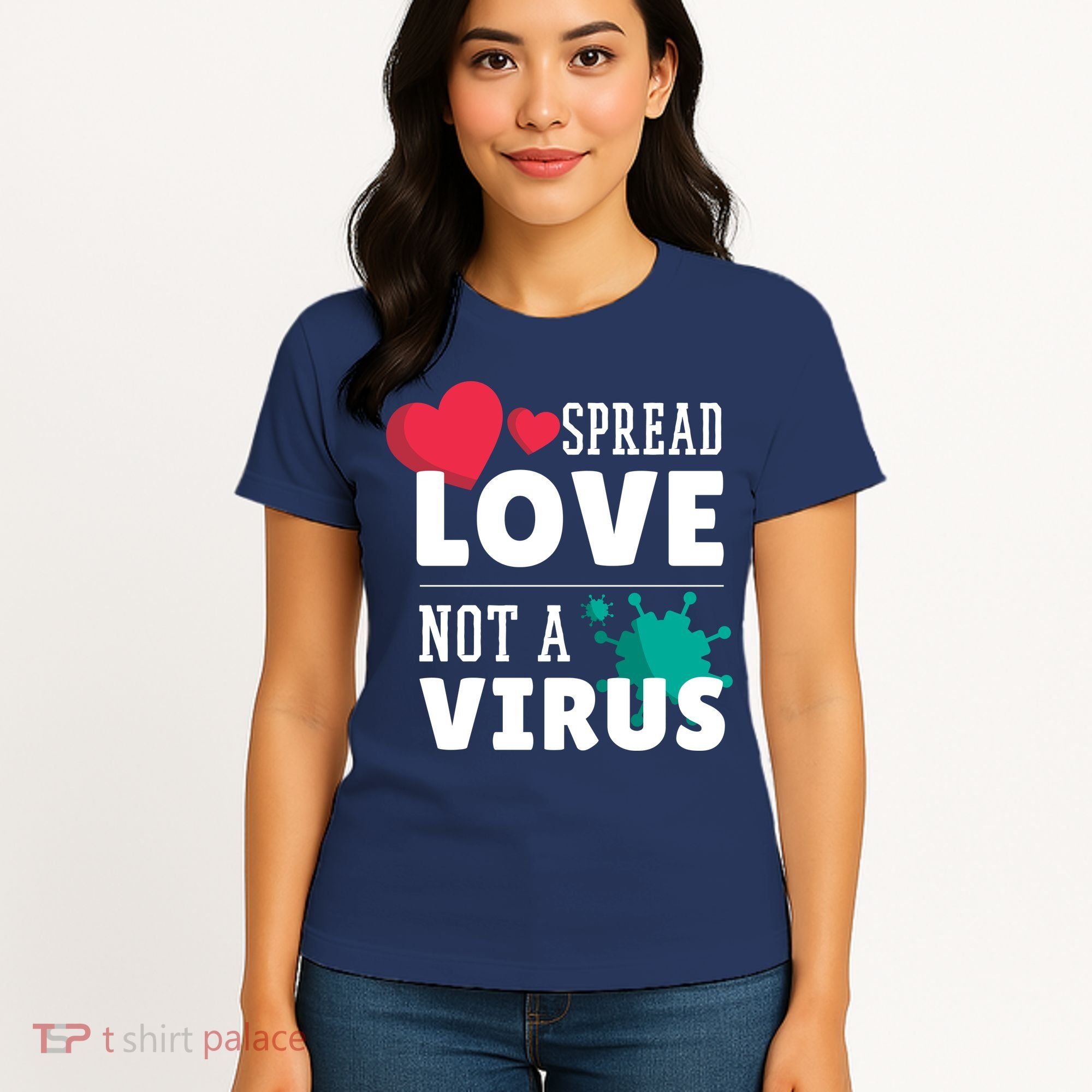 Spread Love Not A Virus Women's T-Shirt