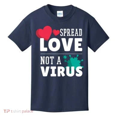 Spread Love Not A Virus Kids T-Shirt