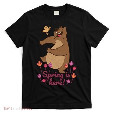 Spring Is Here T-Shirt