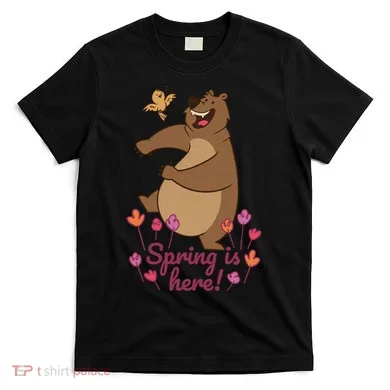 Spring Is Here T-Shirt